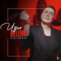 Постер песни Uğur Belenk - Halimem