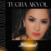 Постер песни Tuğba Akyol - Hürmet