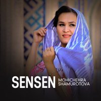 Постер песни Mohichehra Shamurotova - Sensen