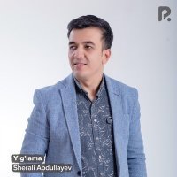 Постер песни Sherali Abdullayev - Yig'lama