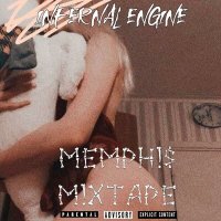 Постер песни Infernal Engine - MEMPH!$ M!XTAPE