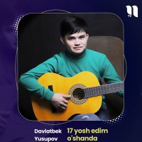 Постер песни Davlatbek Yusupov - 17 yosh edim o'shanda