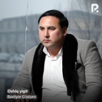 Постер песни Baxtiyor G'oziyev - Oshiq yigit