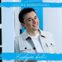 Постер песни Улугбек Рахматуллаев - Kuylagim keldi