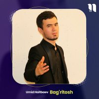 Постер песни Umid Haitbaev - Bag'ritosh