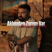 Постер песни Mehmet Çelik - Aklımdan Zorum Var