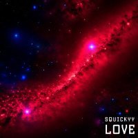 Постер песни squickyy - Love