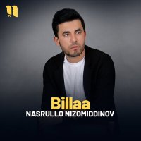Постер песни Nasrullo Nizomiddinov - Billaa