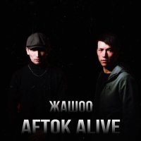 Постер песни AFTOK, Alive - Жашоо