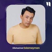 Постер песни Dilshod Asl - Eslamayman