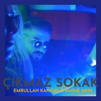 Постер песни Emrullah Kangal & Emine Akın - Çıkmaz Sokak