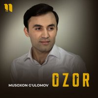 Постер песни Musoxon G'ulomov - Ozor
