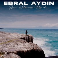 Постер песни Ebral Aydın - Beni Kalbinden Uğurla