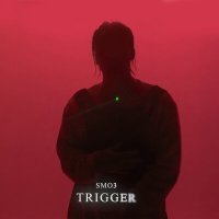 Постер песни SMO3 - TRIGGER