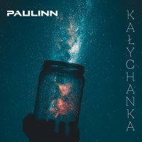 Постер песни PAULINN - Kałychanka