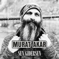 Постер песни Murat Akar - Sen Gidersen