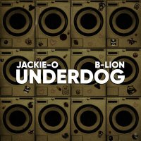 Постер песни Jackie-O, B-Lion - Underdog