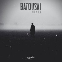 Постер песни Batousai - Minor