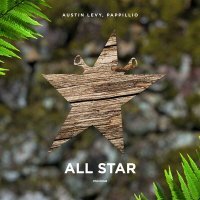 Постер песни Austin Levy, Pappillio - All Star