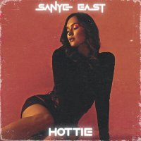Постер песни Sanye East - Hottie
