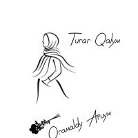 Постер песни Turar Qalym - Oramaldy Aruym