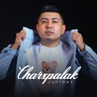 Постер песни Jonibek - Charxpalak