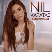 Постер песни Nil Karataş - Sensin Galibi