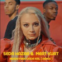 Постер песни Seda Hazar & Mert Kurt - Nerdeysen Orda Kal
