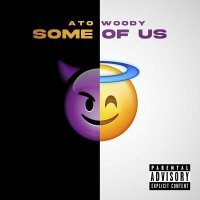 Постер песни Ato Woody - Some of Us