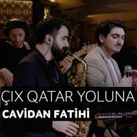 Постер песни Cavidan Fatihi - Çıx Qatar Yoluna