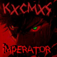Постер песни KXCMXS - Imperator
