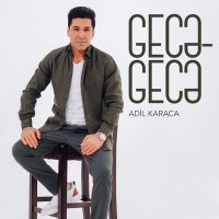 Постер песни Adil Karaca - Gecə-Gecə