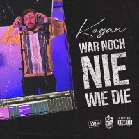 Постер песни KOGAN - War noch nie wie die