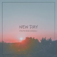 Постер песни Paperbombs! - New Day