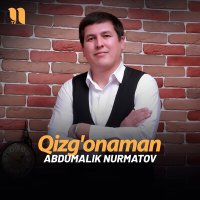 Постер песни Abdumalik Nurmatov - Qizg'onaman