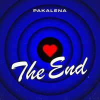 Постер песни PAKALENA - The End