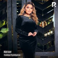 Постер песни Yulduz Turdiyeva - Sol-sol