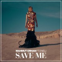 Постер песни Mahmut Orhan, Eneli - Save Me