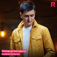 Постер песни Иззатбек Куконов - Onamga gul bermapman