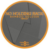 Постер песни bamboo soldier - No Holding Back
