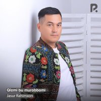 Постер песни Jasur Rahimxon - Qizmi bu murobbomi