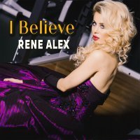 Постер песни Rene Alex - I believe