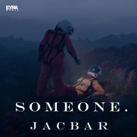 Постер песни JACBAR - Someone