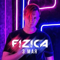 Постер песни FIZICA - 3 мая