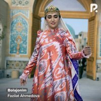 Постер песни Fazilat Ahmedova - Bolajonim