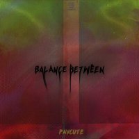 Постер песни PayCute - Balance Between