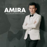 Постер песни G'ulomjon Mirdadoyev - Amira