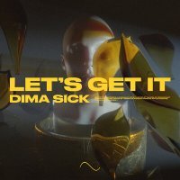 Постер песни Dima Sick - Let's Get It