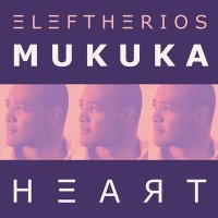 Постер песни Eleftherios Mukuka - Heart