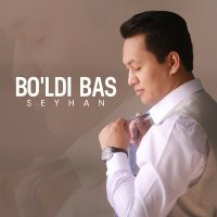 Постер песни Seyhan - Bo'ldi bas